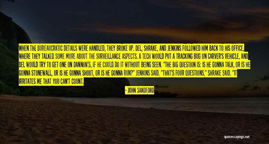 Being Talked About By Others Quotes By John Sandford