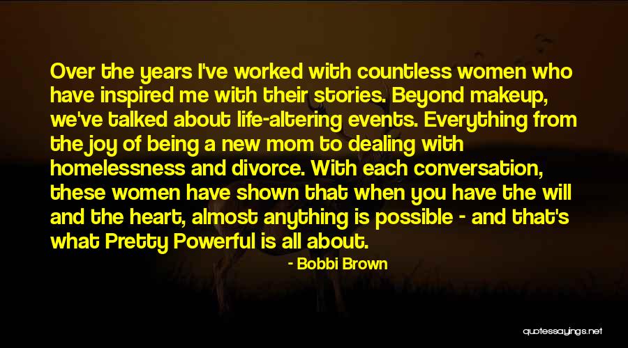 Being Talked Quotes By Bobbi Brown