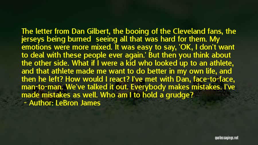 Being Talked Quotes By LeBron James