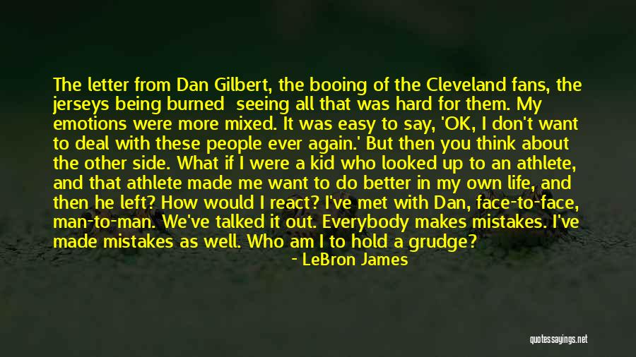 Being Talked Quotes By LeBron James