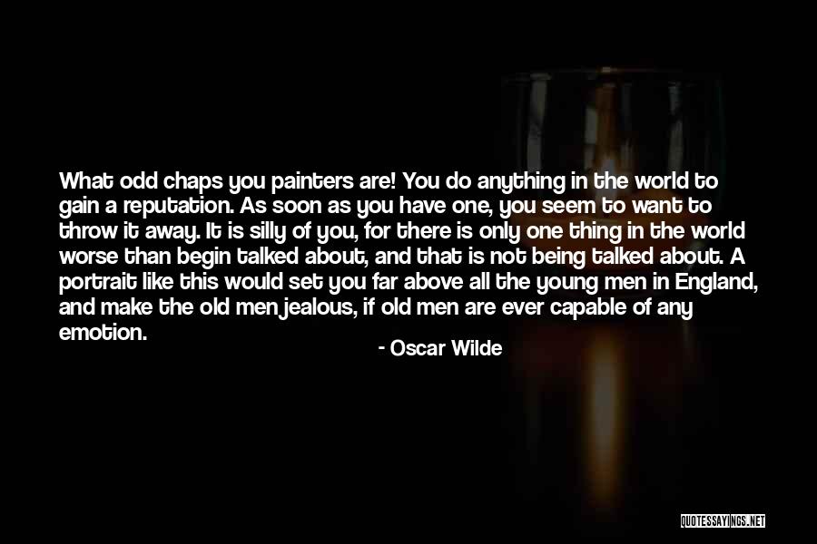 Being Talked Quotes By Oscar Wilde