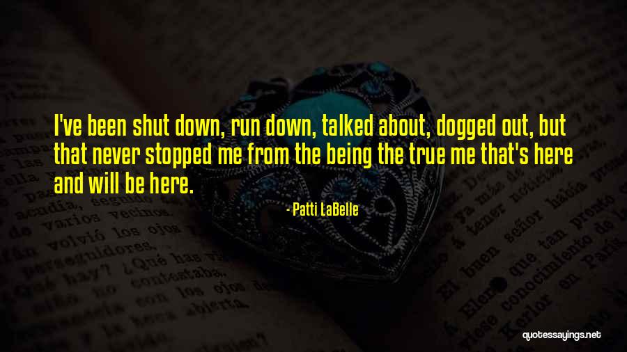 Being Talked Quotes By Patti LaBelle