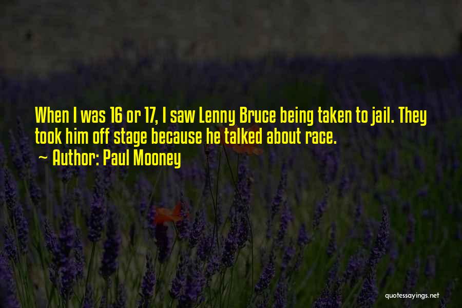 Being Talked Quotes By Paul Mooney