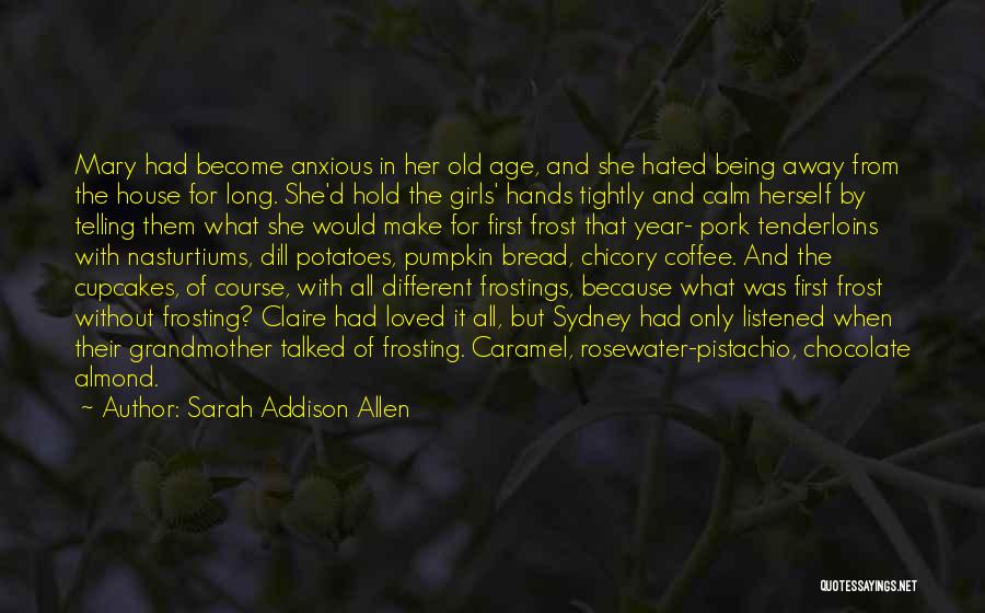 Being Talked Quotes By Sarah Addison Allen