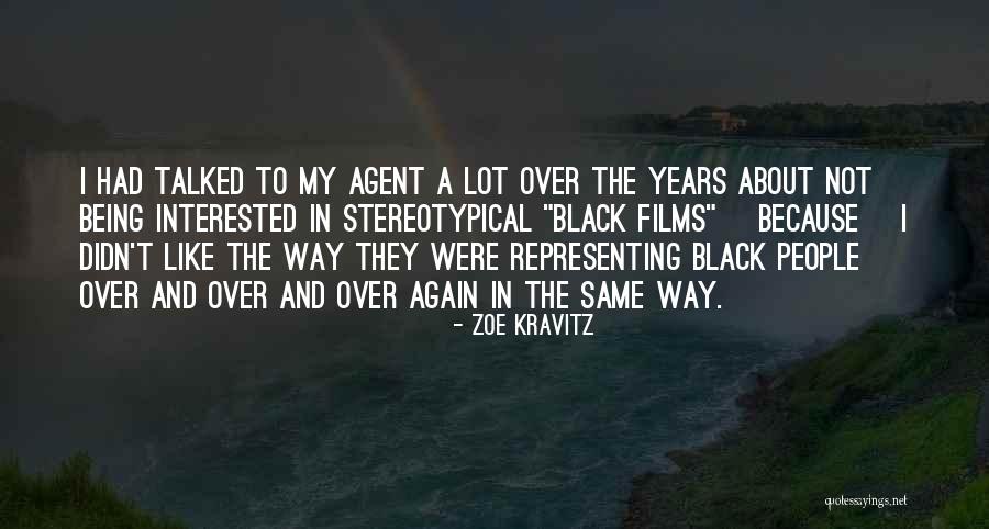 Being Talked Quotes By Zoe Kravitz