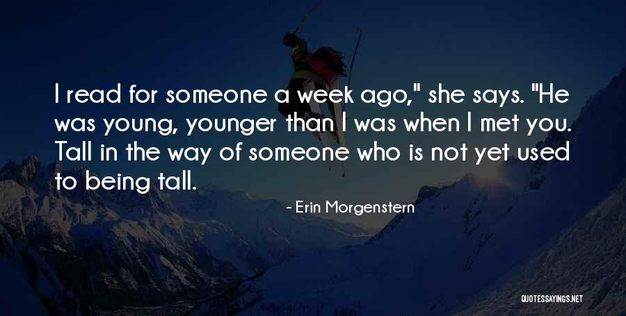 Being Tall Quotes By Erin Morgenstern