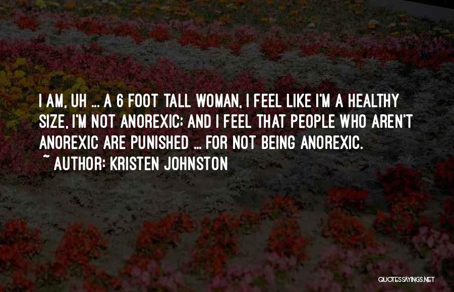 Being Tall Quotes By Kristen Johnston