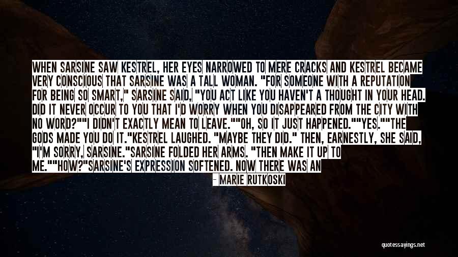 Being Tall Quotes By Marie Rutkoski Being Tall Quotes By Marie Rutkoski
