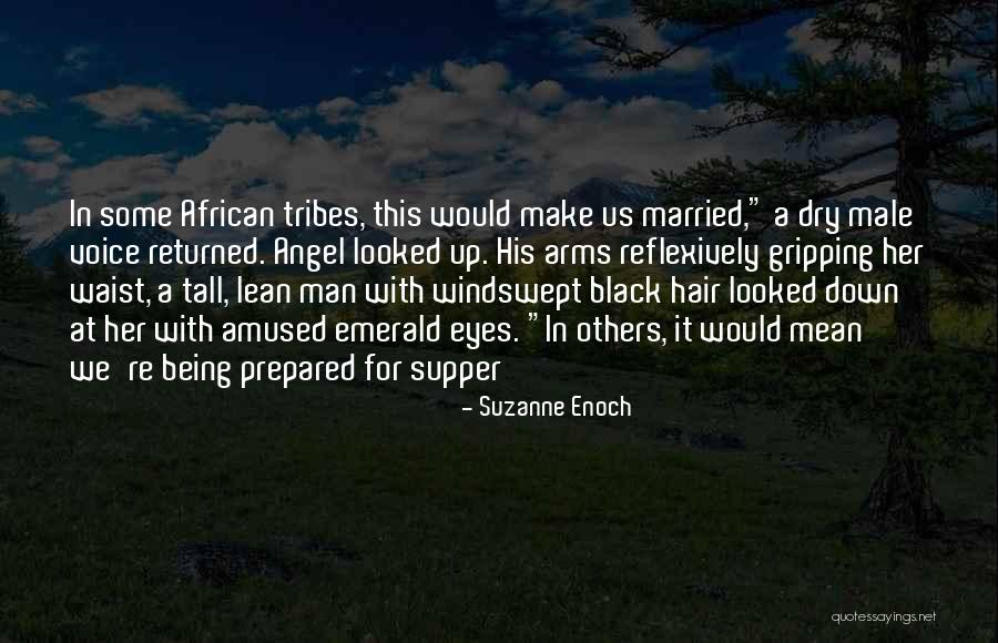 Being Tall Quotes By Suzanne Enoch Being Tall Quotes By Suzanne Enoch