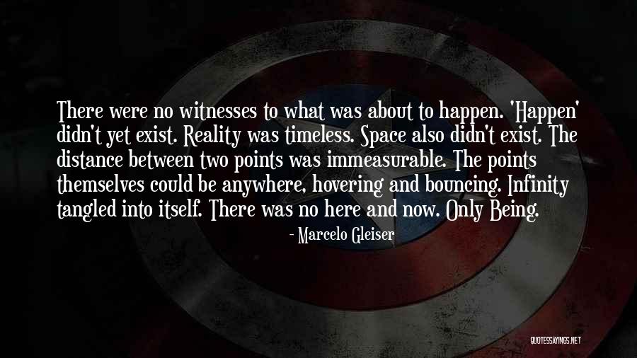 Being Tangled Up Quotes By Marcelo Gleiser Being Tangled Up Quotes By Marcelo Gleiser