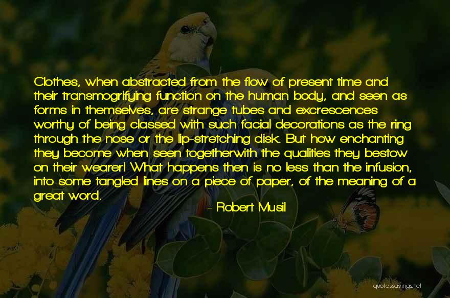 Being Tangled Up Quotes By Robert Musil Being Tangled Up Quotes By Robert Musil