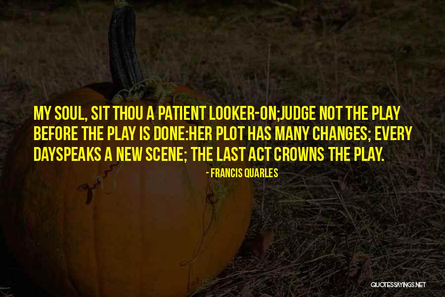 Being Taunted Quotes By Francis Quarles Being Taunted Quotes By Francis Quarles
