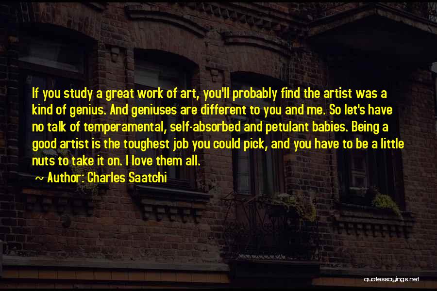 Being Temperamental Quotes By Charles Saatchi