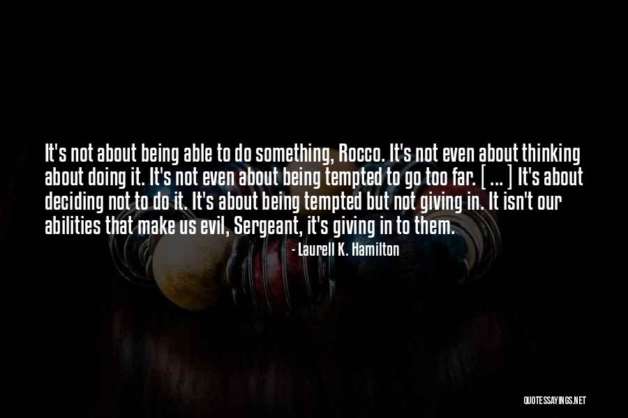 Being Tempted Quotes By Laurell K. Hamilton Being Tempted Quotes By Laurell K. Hamilton