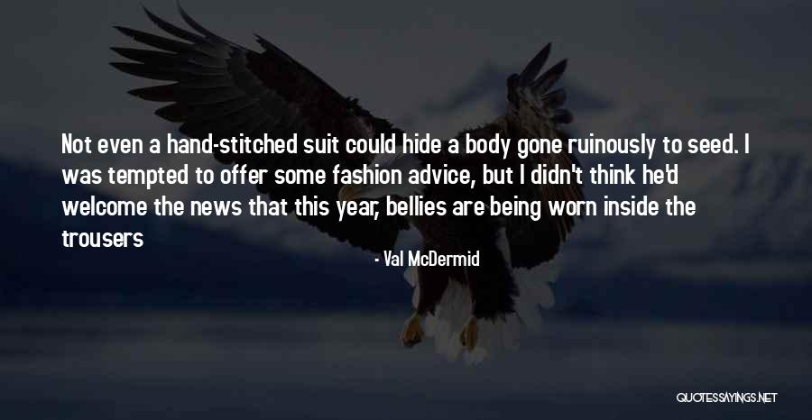 Being Tempted Quotes By Val McDermid Being Tempted Quotes By Val McDermid