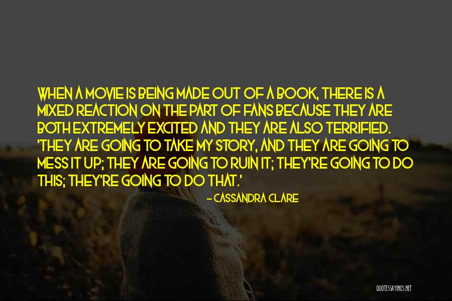 Being Terrified Quotes By Cassandra Clare Being Terrified Quotes By Cassandra Clare