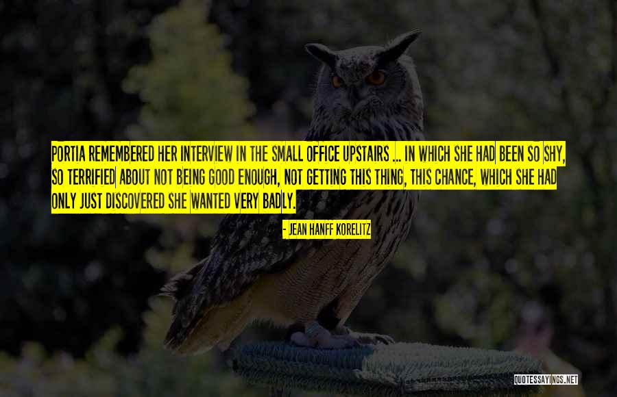 Being Terrified Quotes By Jean Hanff Korelitz Being Terrified Quotes By Jean Hanff Korelitz