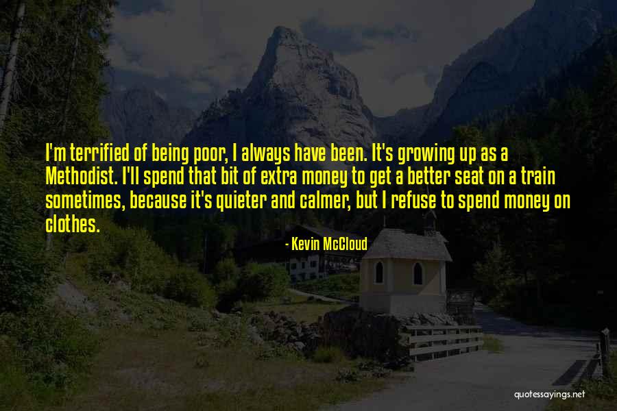 Being Terrified Quotes By Kevin McCloud Being Terrified Quotes By Kevin McCloud