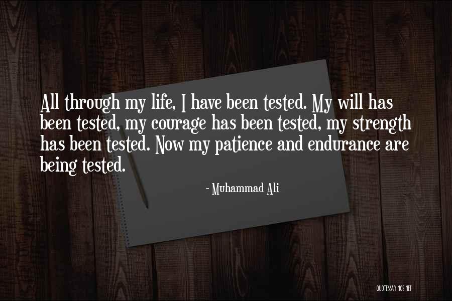 Being Tested In Life Quotes By Muhammad Ali Being Tested In Life Quotes By Muhammad Ali