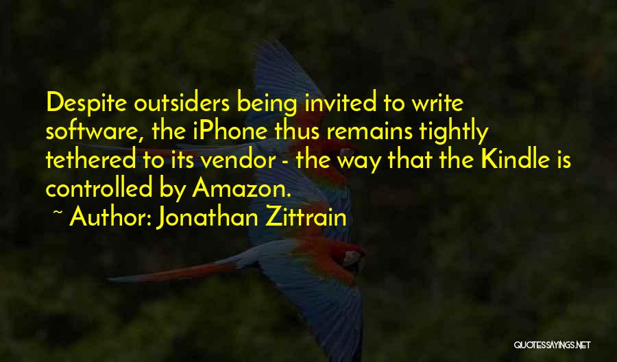 Being Tethered Quotes By Jonathan Zittrain