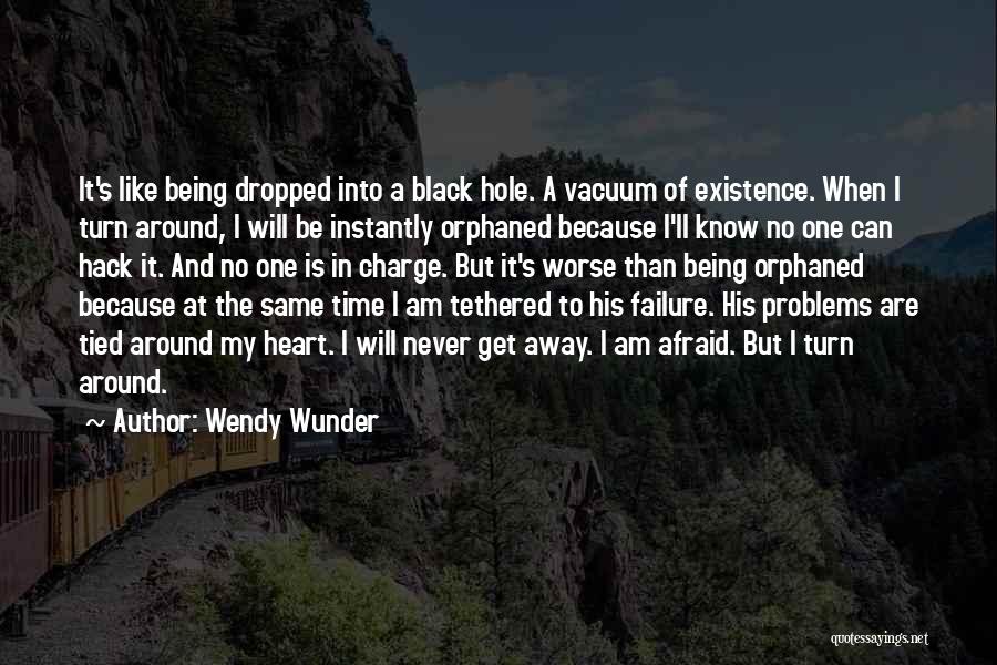 Being Tethered Quotes By Wendy Wunder