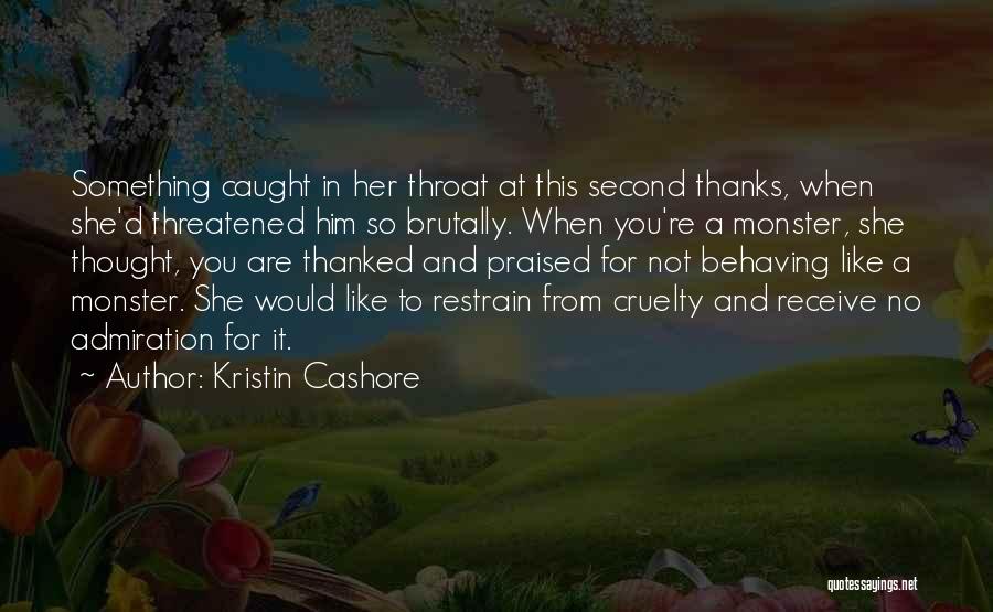 Being Thanked Quotes By Kristin Cashore