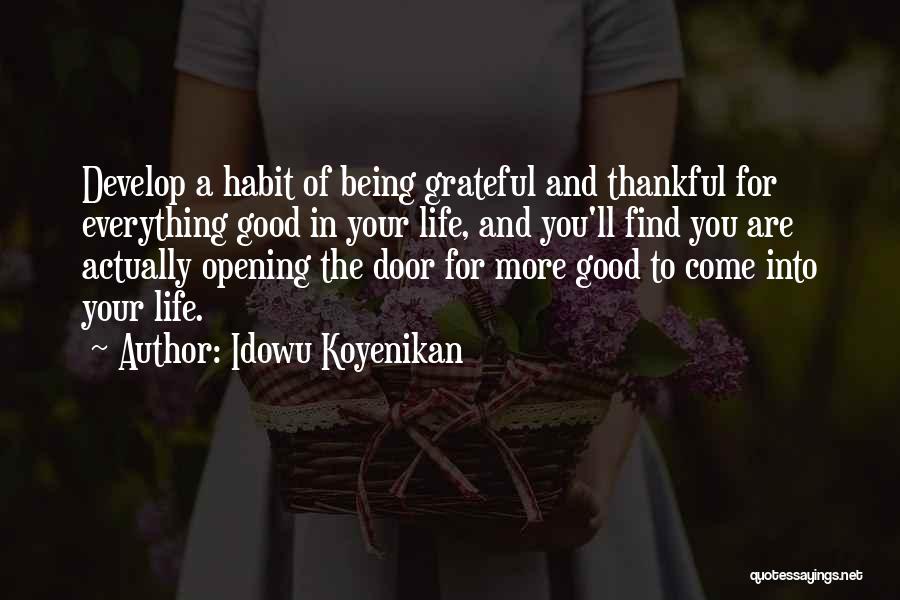 Being Thankful And Grateful Quotes By Idowu Koyenikan