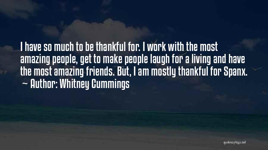 Being Thankful For Friends Quotes By Whitney Cummings