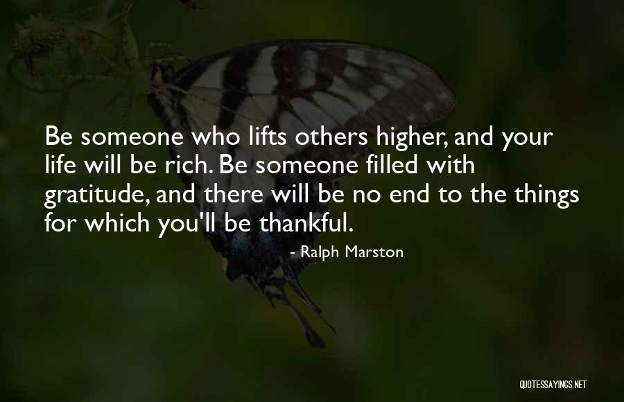 Being Thankful For Life Quotes By Ralph Marston Being Thankful For Life Quotes By Ralph Marston