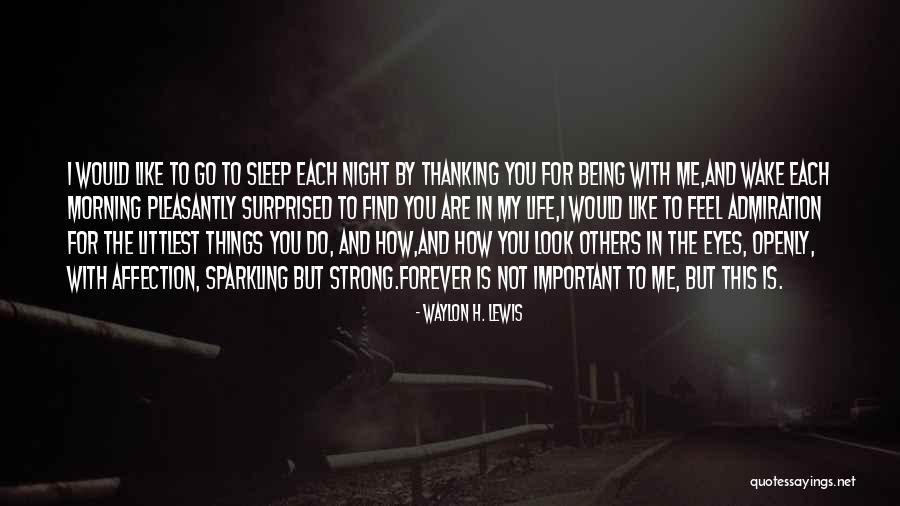 Being Thankful For Love Quotes By Waylon H. Lewis