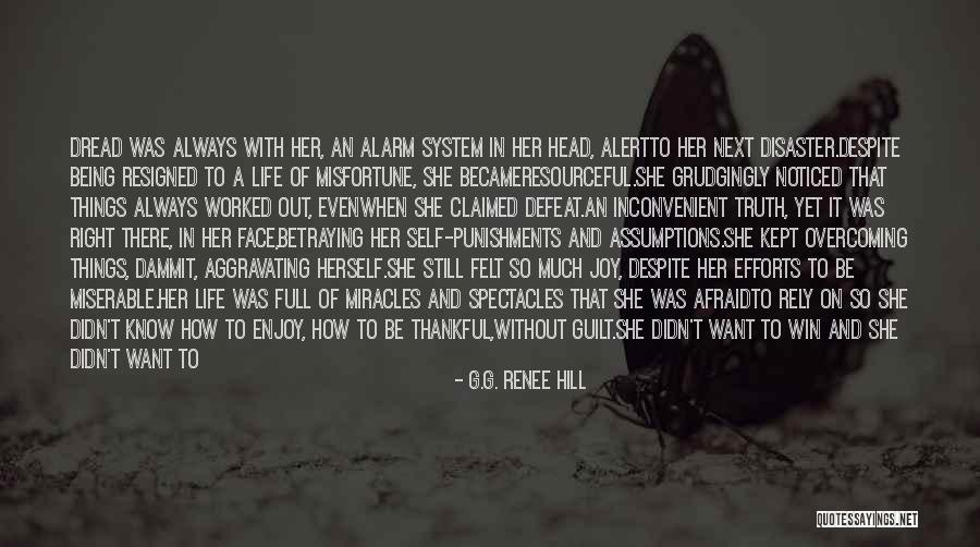 Being Thankful For What You Have Quotes By G.G. Renee Hill Being Thankful For What You Have Quotes By G.G. Renee Hill