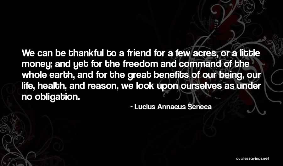 Being Thankful For Your Health Quotes By Lucius Annaeus Seneca Being Thankful For Your Health Quotes By Lucius Annaeus Seneca
