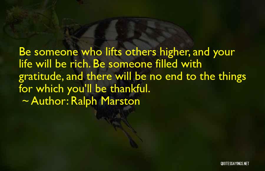 Being Thankful For Your Life Quotes By Ralph Marston