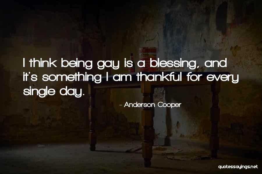 Being Thankful Quotes By Anderson Cooper