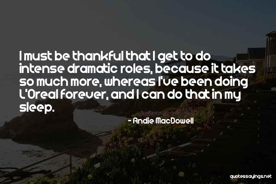 Being Thankful Quotes By Andie MacDowell