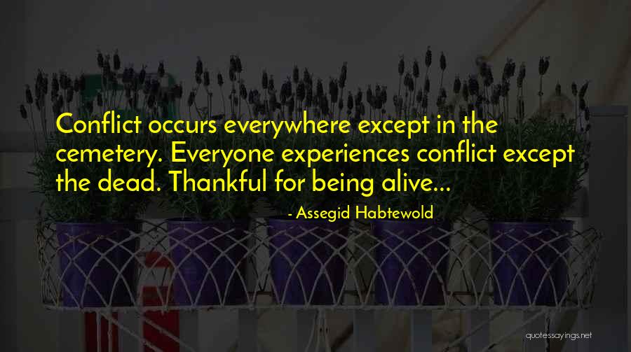 Being Thankful Quotes By Assegid Habtewold