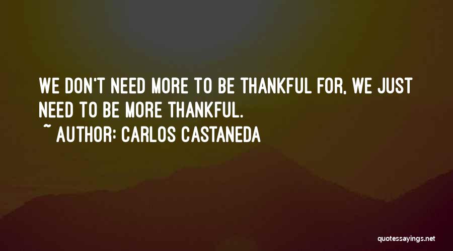 Being Thankful Quotes By Carlos Castaneda