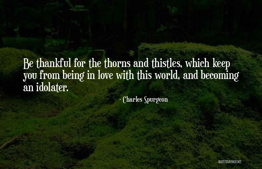 Being Thankful Quotes By Charles Spurgeon