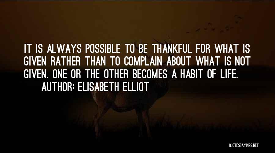 Being Thankful Quotes By Elisabeth Elliot