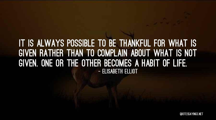 Being Thankful Quotes By Elisabeth Elliot