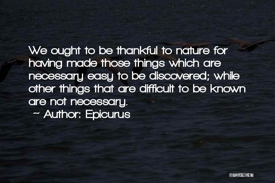 Being Thankful Quotes By Epicurus