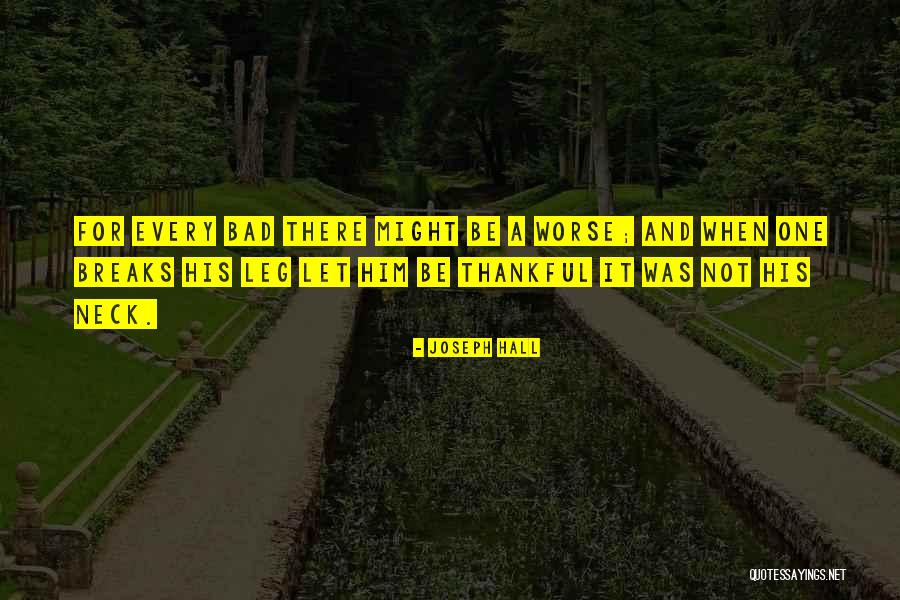 Being Thankful Quotes By Joseph Hall Being Thankful Quotes By Joseph Hall