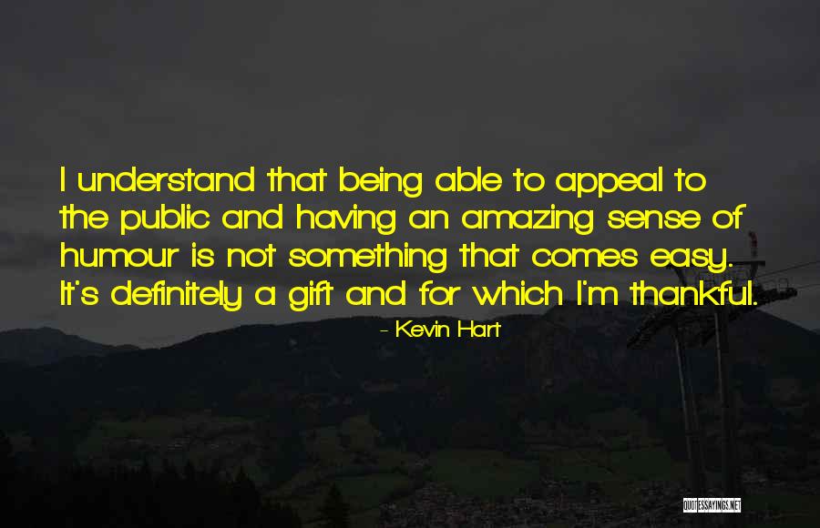 Being Thankful Quotes By Kevin Hart