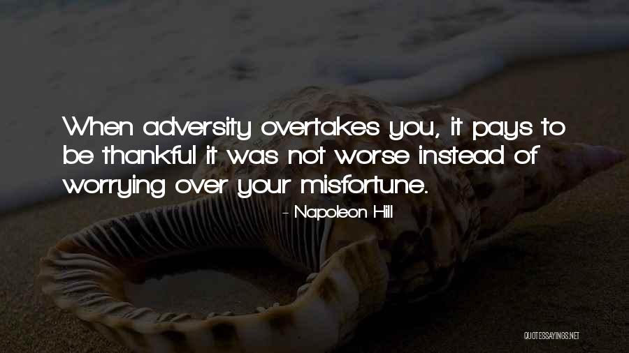Being Thankful Quotes By Napoleon Hill Being Thankful Quotes By Napoleon Hill