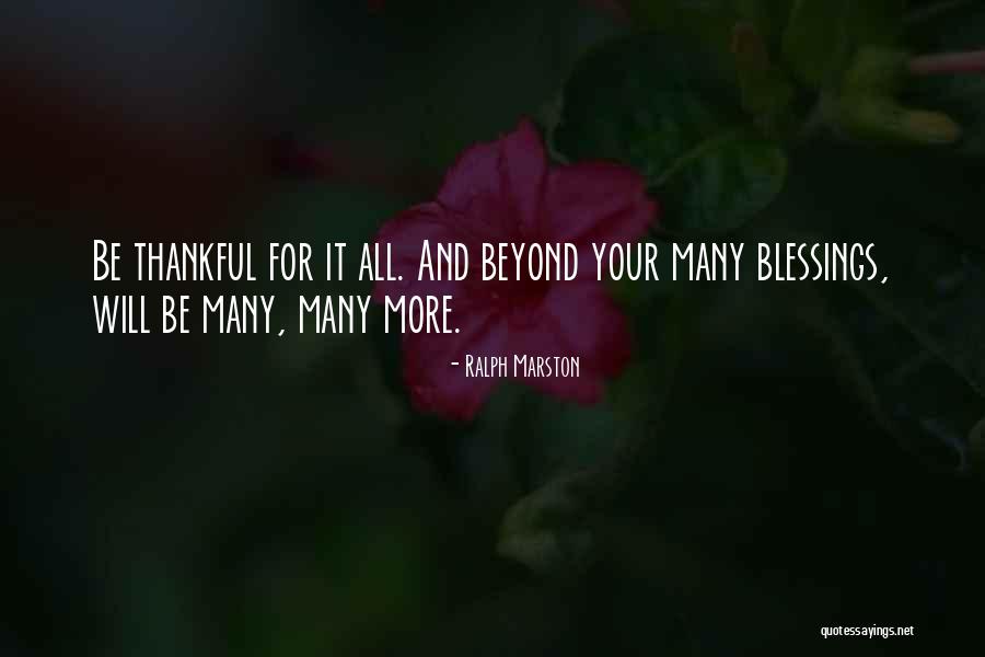 Being Thankful Quotes By Ralph Marston