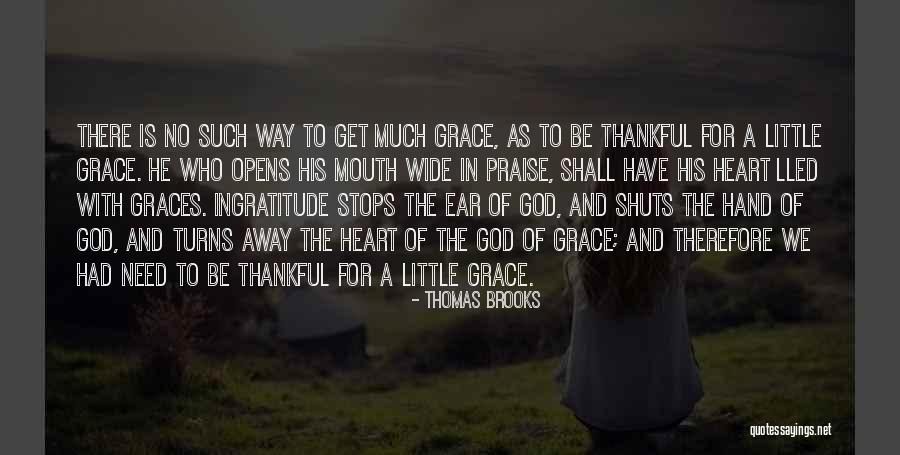 Being Thankful Quotes By Thomas Brooks Being Thankful Quotes By Thomas Brooks