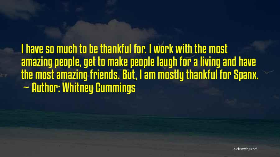 Being Thankful Quotes By Whitney Cummings