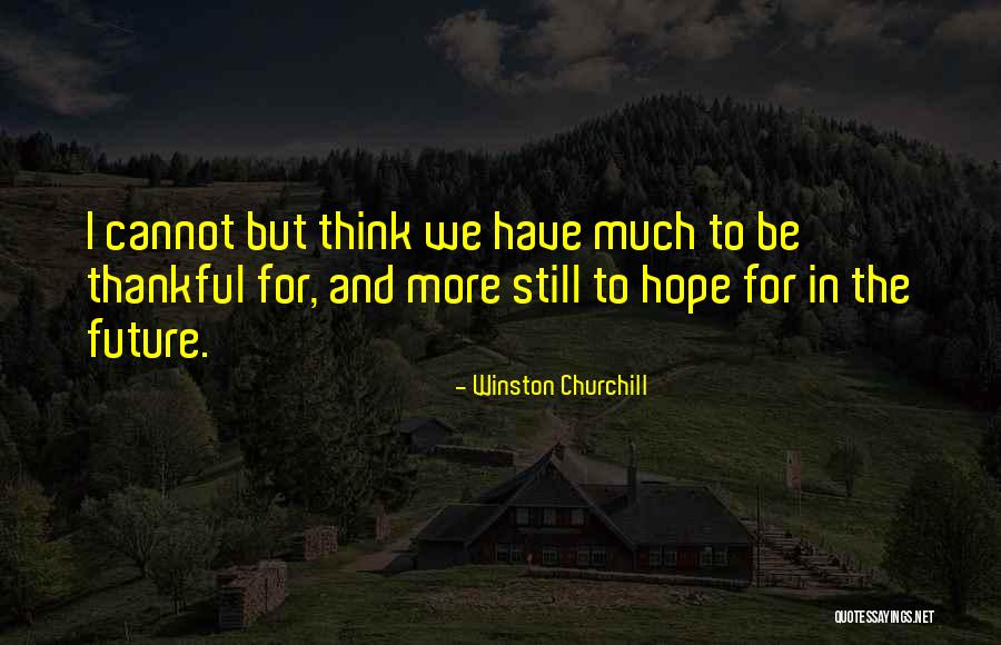 Being Thankful Quotes By Winston Churchill