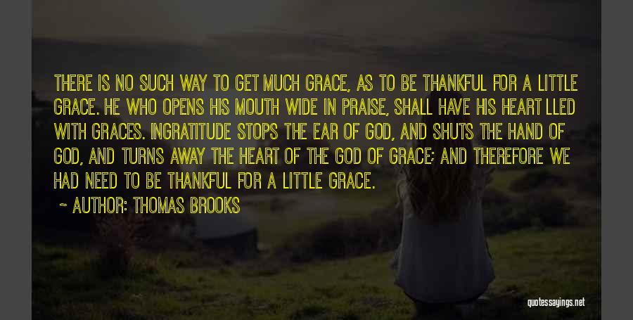Being Thankful To God Quotes By Thomas Brooks