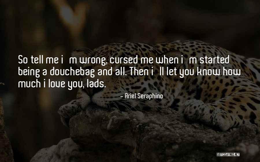 Being Thankfulness Quotes By Ariel Seraphino Being Thankfulness Quotes By Ariel Seraphino